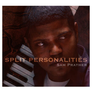 Sam Split Personalities- Samuel Prather-2 AM Music